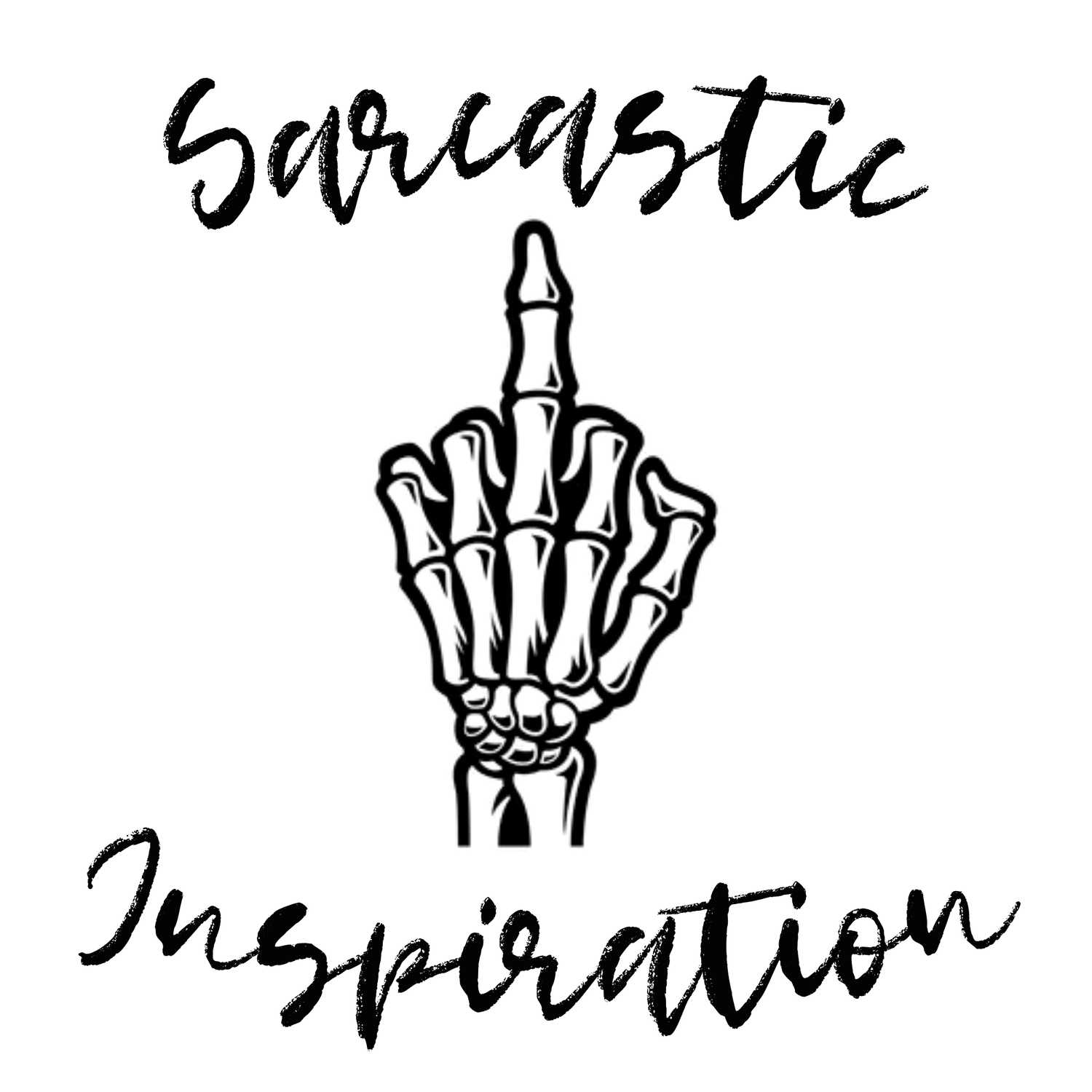 Sarcastic Inspiration